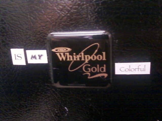 IS MY Whirlpool Gold Colorful